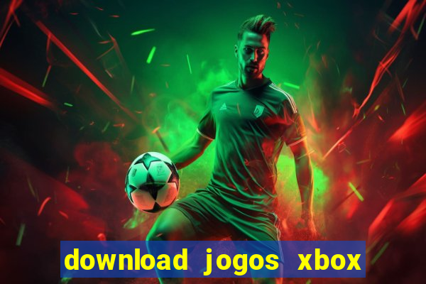 download jogos xbox 360 xex